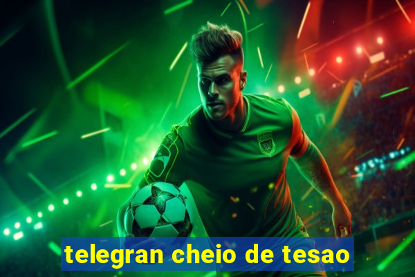 telegran cheio de tesao